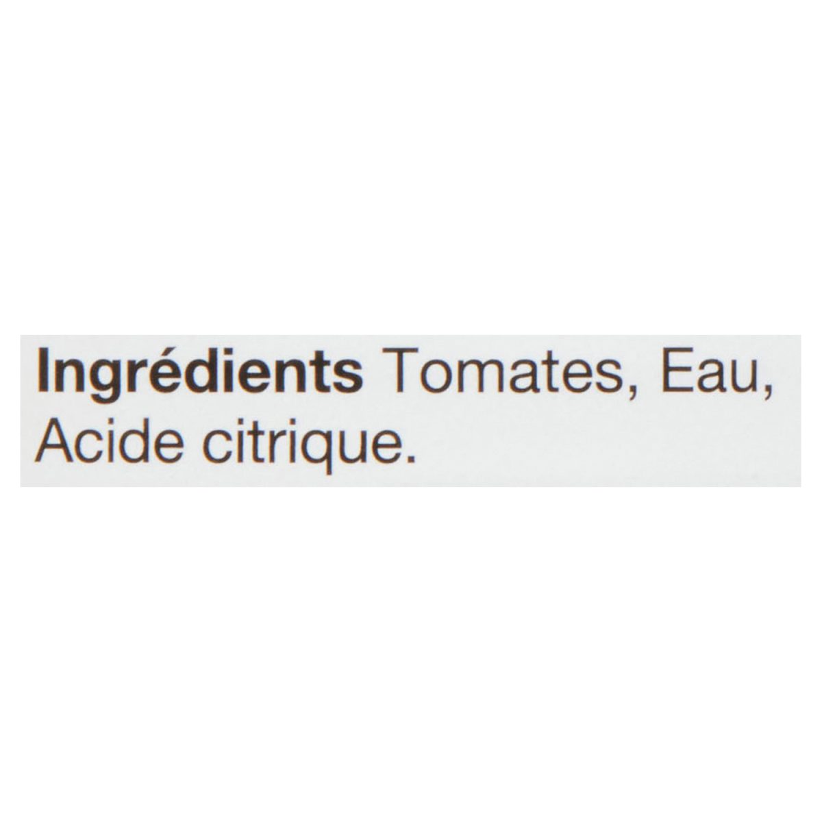 Unico Tomates broyées — sans sel ajouté — liste d'ingrédients (français)